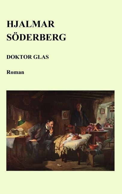 Hjalmar Söderberg : Doktor Glas