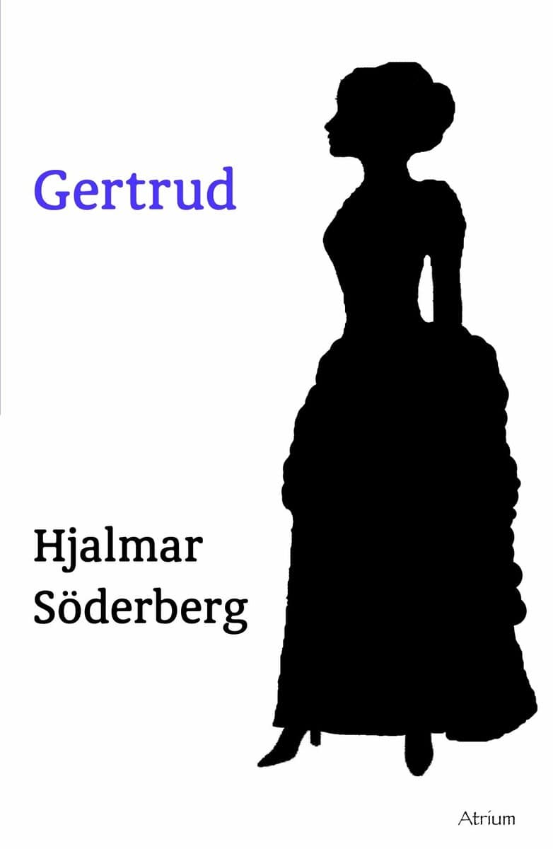 Hjalmar Söderberg : Gertrud