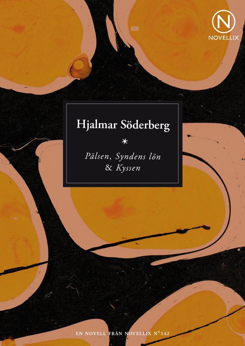 Hjalmar Söderberg : Pälsen, Syndens lön & Kyssen