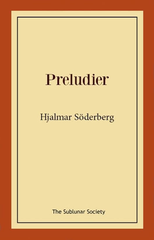 Hjalmar Söderberg : Preludier