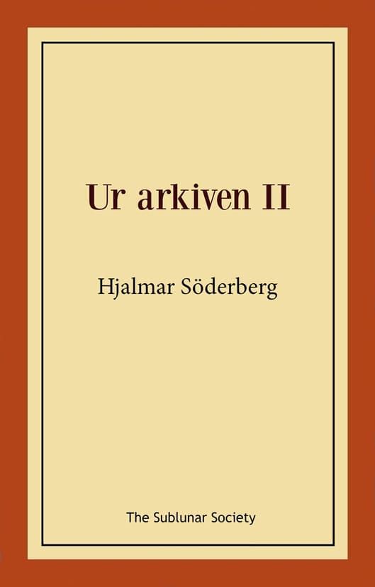 Hjalmar Söderberg : Ur arkiven II