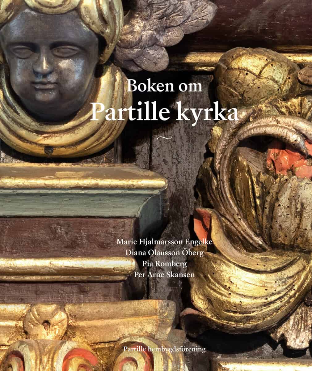 Hjalmarsson Engelke, Marie ; Olausson Öberg, Diana ; Romberg, Pia ; Skansen, Per Arne : Boken om Partille kyrka
