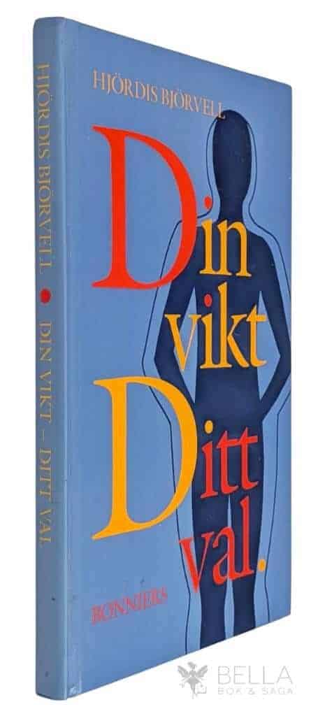 Hjördis Björvell : Din vikt, ditt val