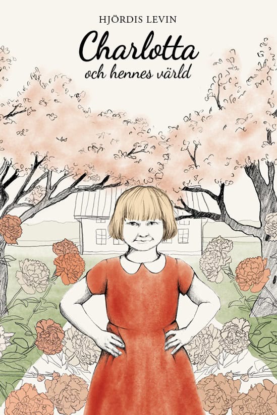 Hjördis Levin : Charlotta och hennes värld