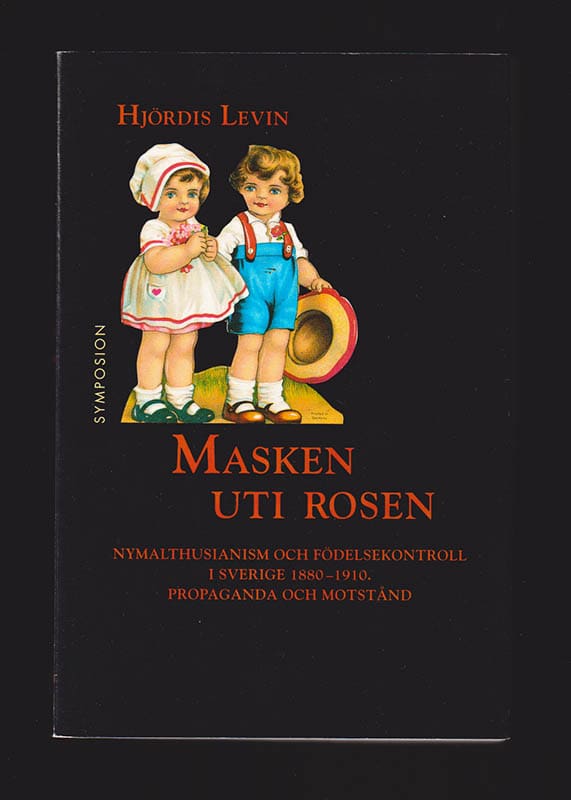 Hjördis Levin : Masken uti rosen