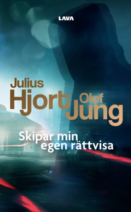 Hjort, Julius ; Jung, Olof : Skipar min egen rättvisa