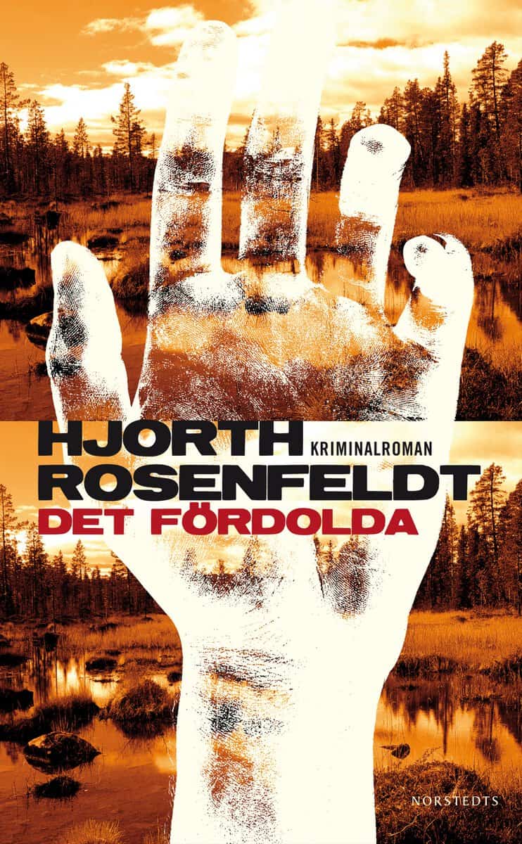 Hjorth, Michael ; Rosenfeldt, Hans : Det fördolda