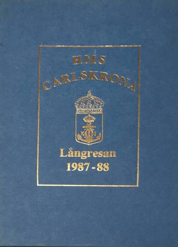 HMS Carlskrona. Långresan 1987-88