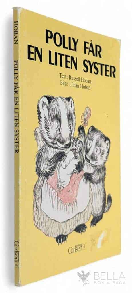 Hoban, Russell ; Hoban, Lillian ; Knutsson, Erna : Polly får en liten syster