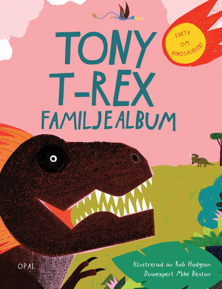 Hodgson, Rob; Benton, Michael : Tony T-Rex familjealbum