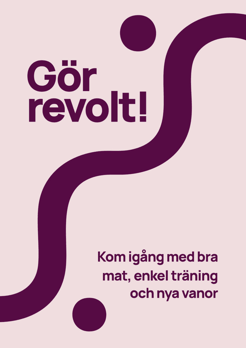 Hoel, Jonathan ; Åberg, Louise : Gör revolt! Kom igång med bra mat, enkel träning och nya van