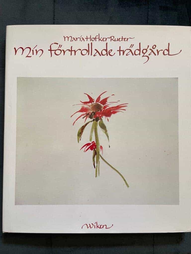 Hofker Rueter, Maria ; Boyer, Marie France ; Ahrland, Line ; Ahrland, Åsa ; Berge, Alexander ; Heuff, Marÿke : Min förtrollade trädgård
