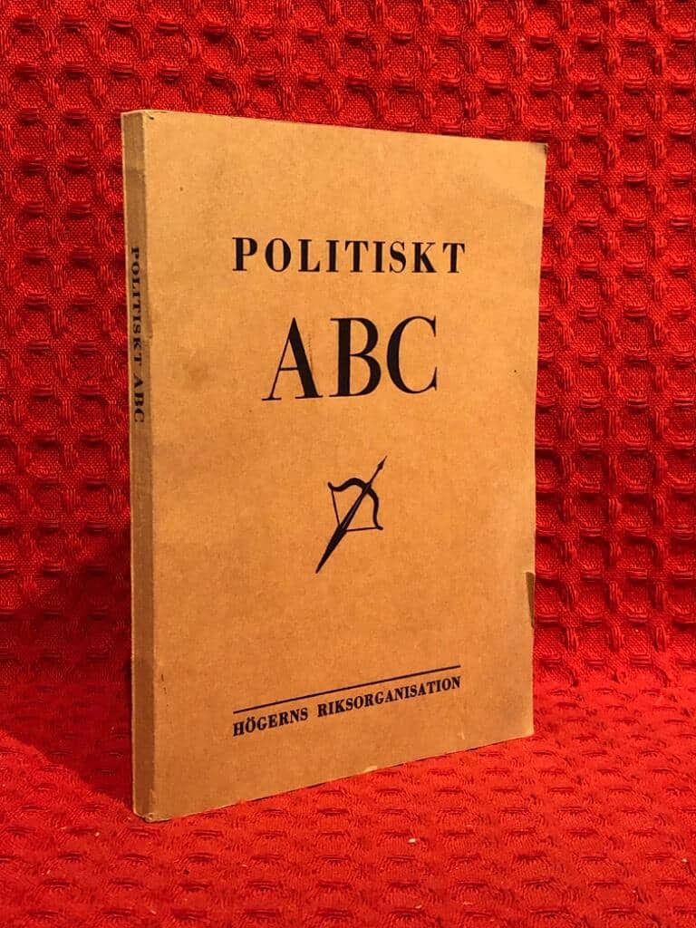 Högerns riksorganisation : Politiskt ABC - för Högerns arbetande krafter