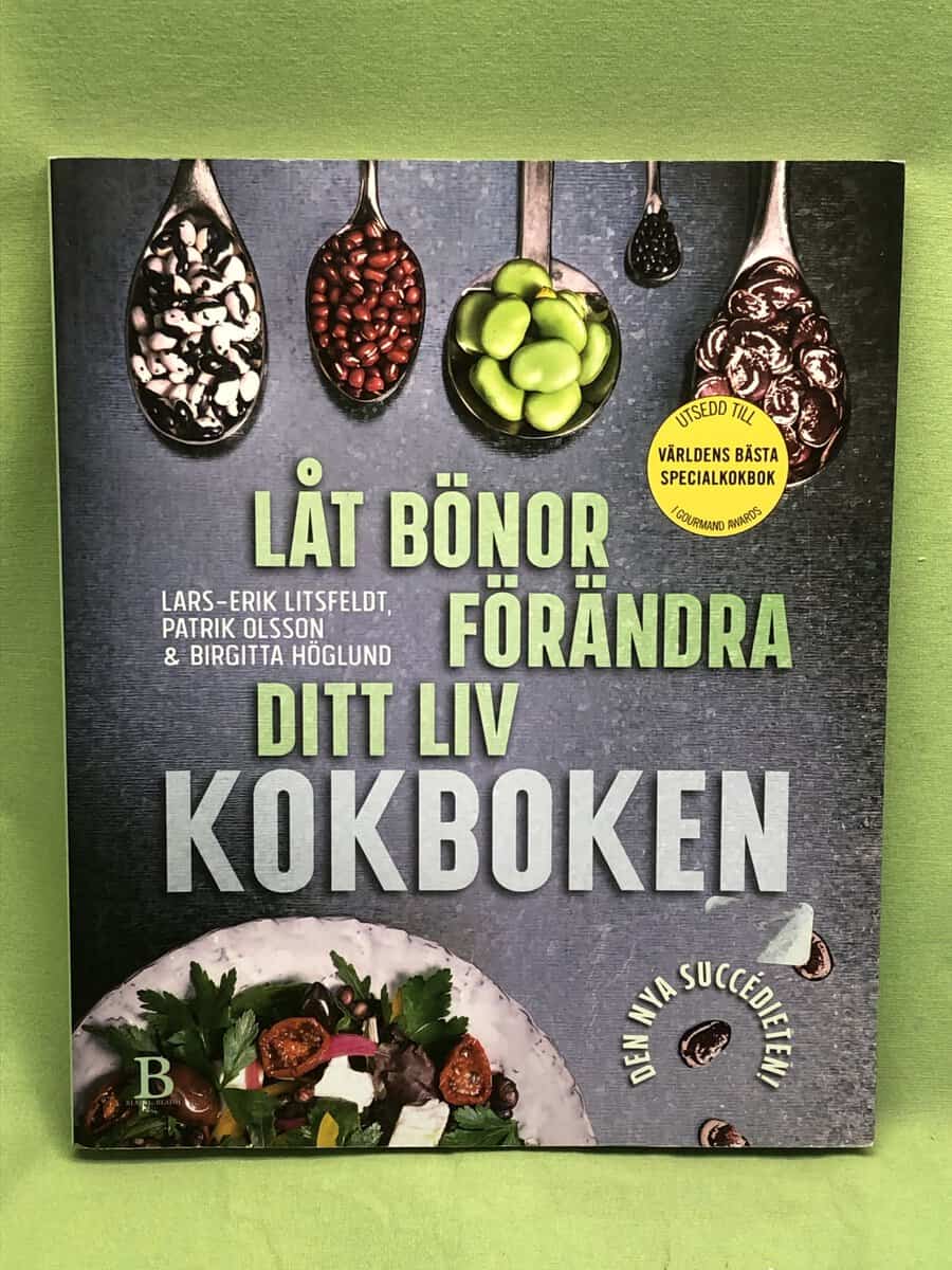 Höglund, Birgitta, Litsfeldt, Lars-Erik, Olsson, Patrik : Låt bönor förändra ditt liv