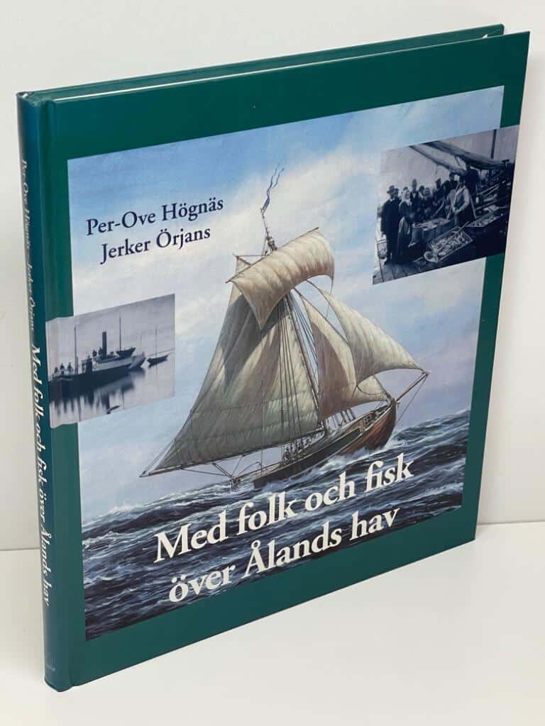 Högnäs, Per-Ove ; Örjans, Jerker : Med folk och fisk över Ålands hav