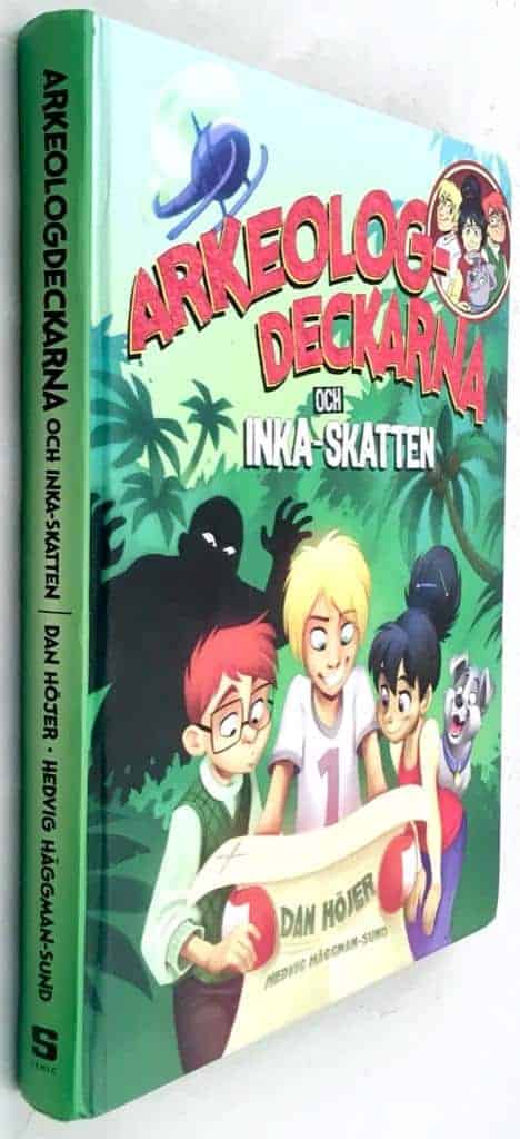 Höjer, Dan ; Hedvig Häggman Sund : Arkeologdeckarna och inka-skatten [Inkaskatten]