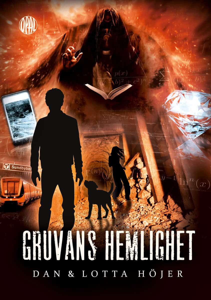 Höjer, Dan ; Höjer, Lotta : Gruvans hemlighet : en tidsresa på liv och död