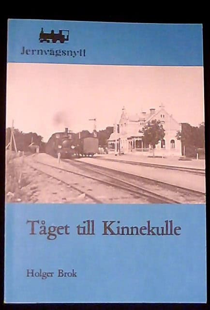 Holger Brok : Tåget till Kinnekulle , En bromsar- och stationselevs memoarer