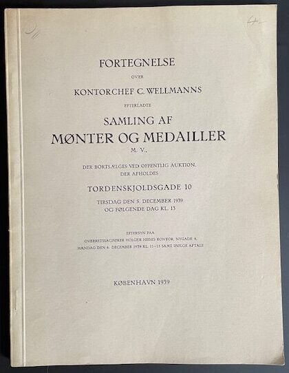 Holger. Hede : Fortegnelse over kontorchef C. Wellmanns efterladte samling af Mønter och Medailler.