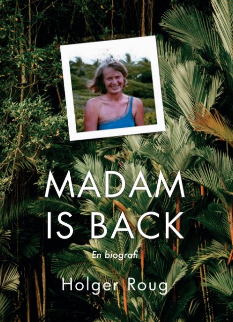 Holger Roug : Madam is back