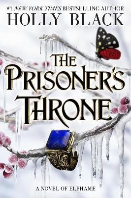 Holly Black : The Prisoner's Throne (A Novel of Elfhame)