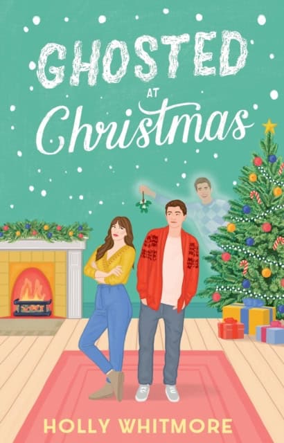 Holly Whitmore : Ghosted at Christmas
