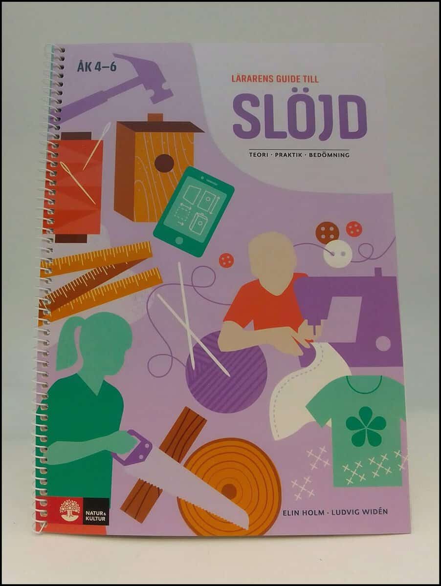 Holm, Elin ; Widén, Ludvig : Lärarens guide till slöjd
