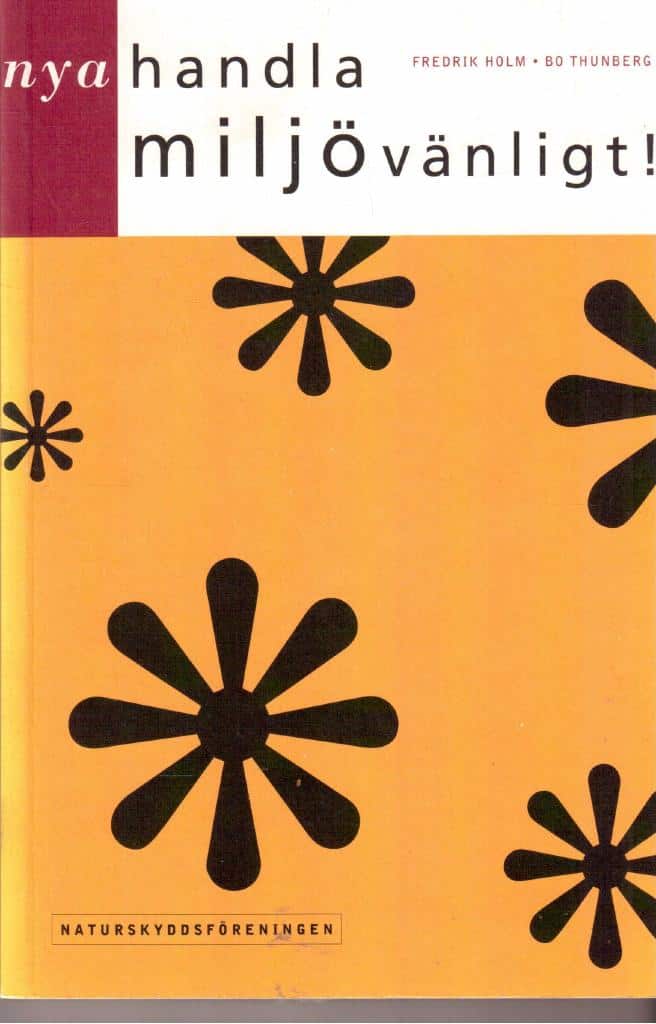 Holm, Fredrik ; Thunberg, Bo : Nya handlar miljövänligt