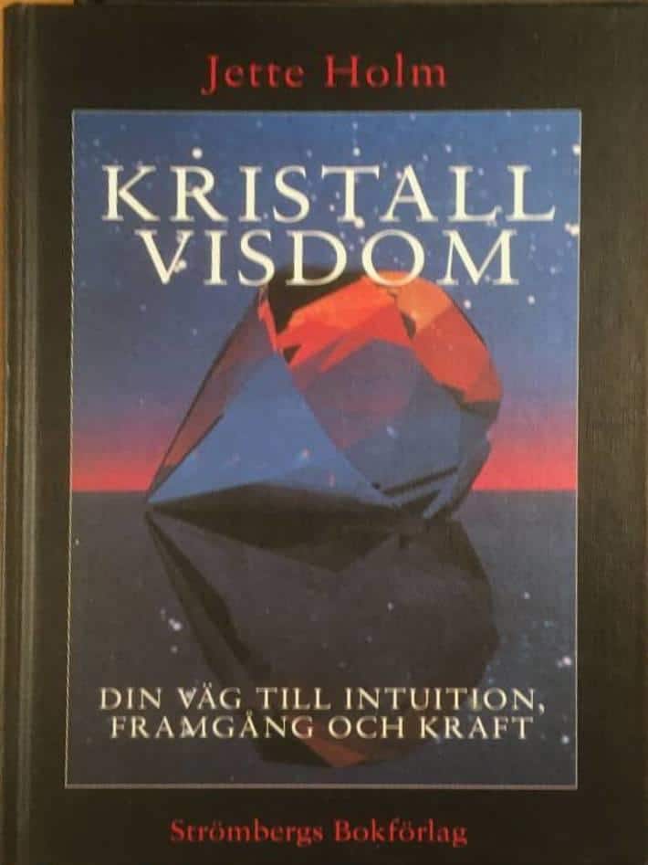 Holm, Jette ; Hammarström, Matz ; Trägårdh, Eva : Kristallvisdom