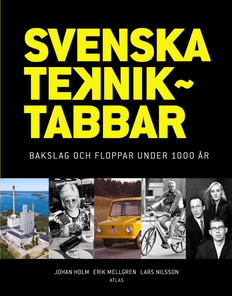 Holm, Johan ; Nilsson, Lars ; Mellgren, Erik : Svenska tekniktabbar