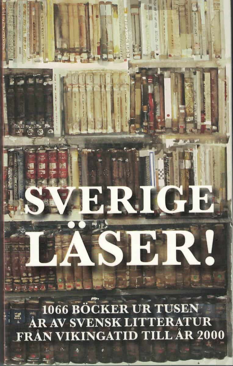 Holm, Olof ; Lundgren, Kristina ; Thomas, Barbro ; Wessberg, Göran ; Wistrand, Birgitta : Sverige läser!