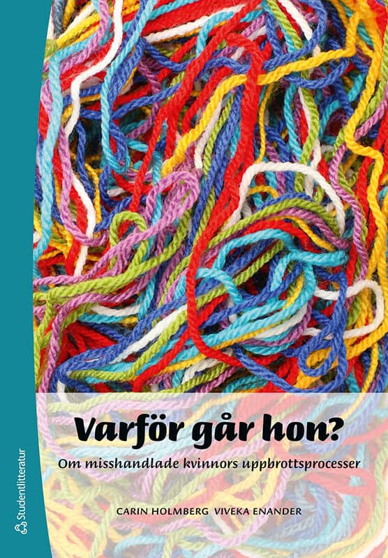 Holmberg, Carin ; Enander, Viveka : Varför går hon?