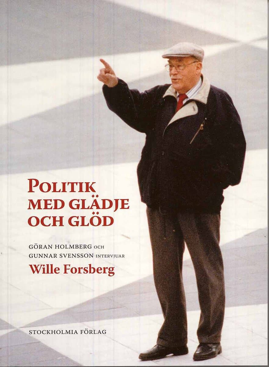 Holmberg, Göran ; Svensson, Gunnar : Politik med glädje och glöd
