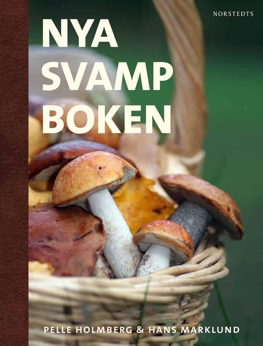 Holmberg, Pelle ; Marklund, Hans : Nya svampboken
