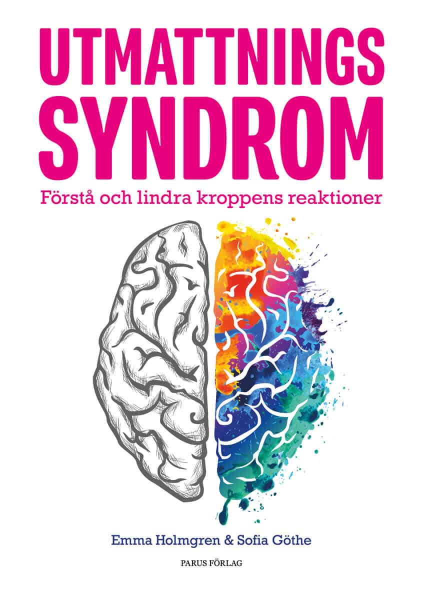 Holmgren, Emma ; Göthe, Sofia  : Utmattningssyndrom : förstå och lindra kroppens reaktioner