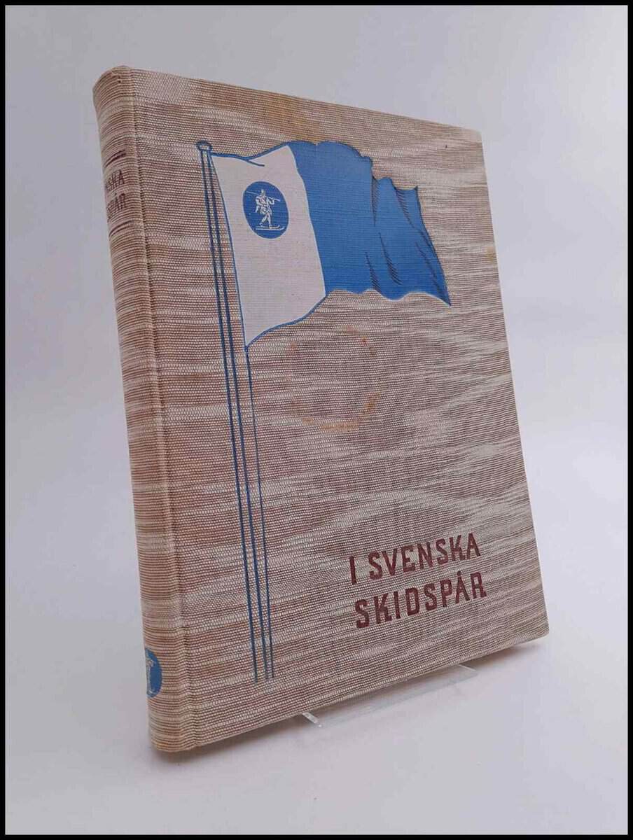 Holmquist, Ivar ; Fleetwood, S. M. ; Thörn, Folke ; Bergman, Sigge ; Gellerstedt, Lars [red.] : I svenska skidspår