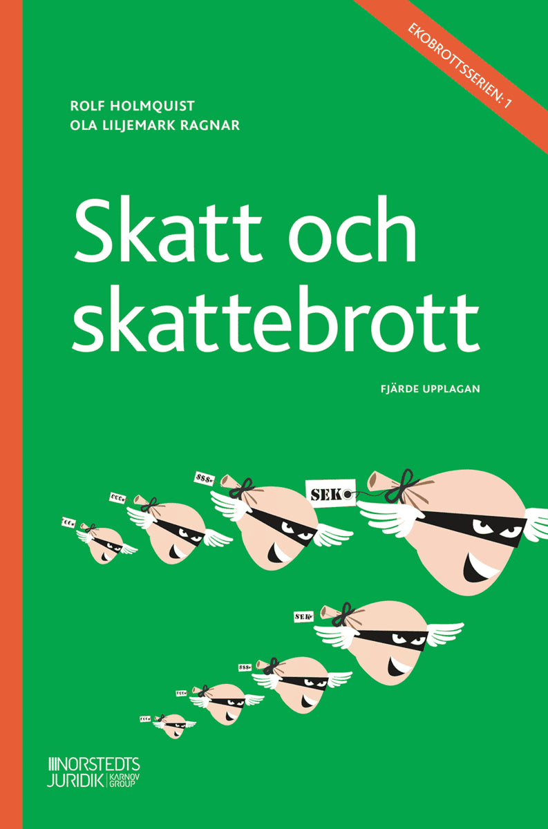 Holmquist, Rolf ; Ragnar, Ola : Skatt och skattebrott