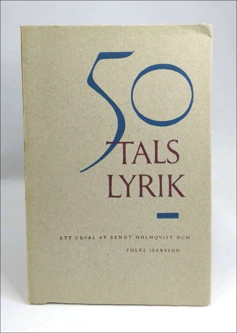 Holmqvist, Bengt (urv.) ; Isaksson, Folke (urv.) : 50 tals lyrik