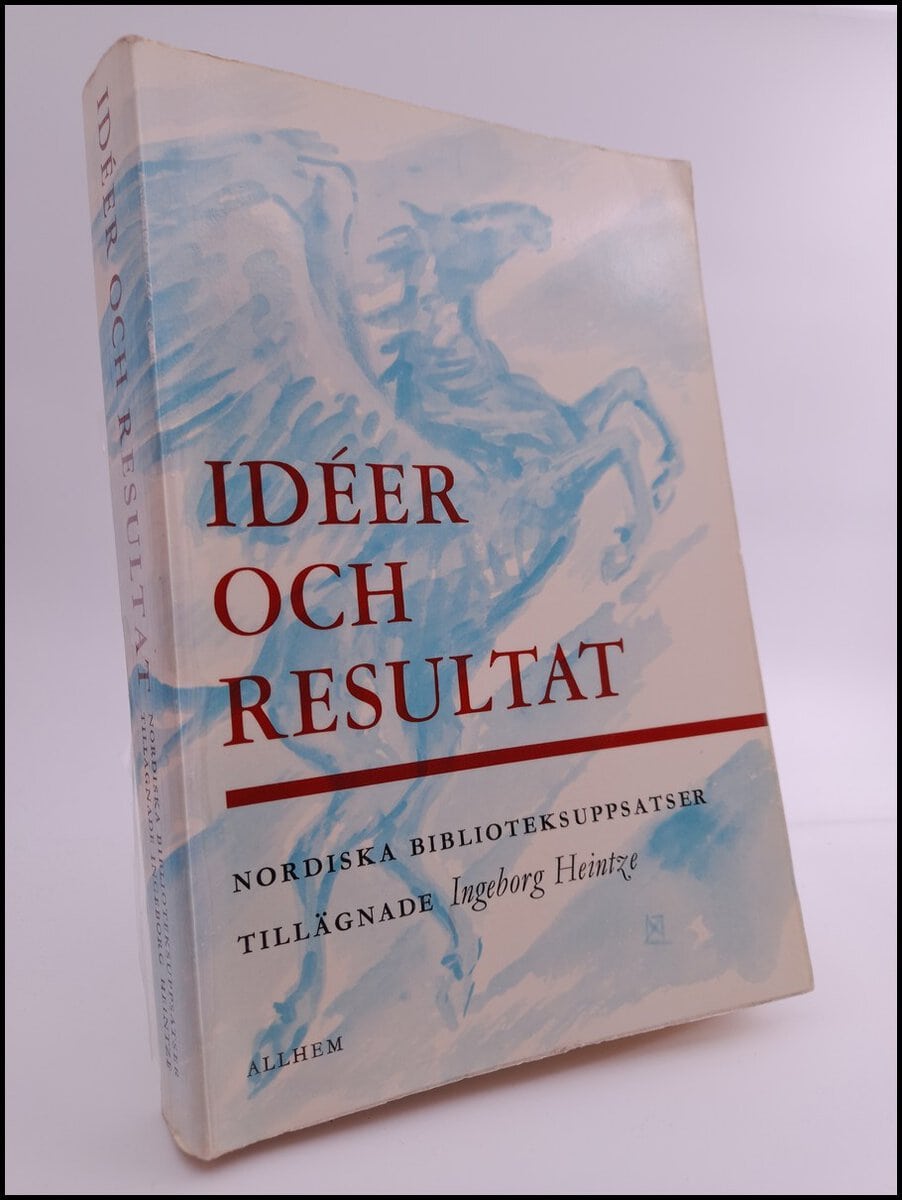 Holmström, Bengt ; Sjögreen, Märta [red.] : Idéer och resultat