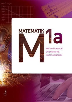 Holmström, Martin ; Smedhamre, Eva ; Sjunnesson, Jonas : M 1a