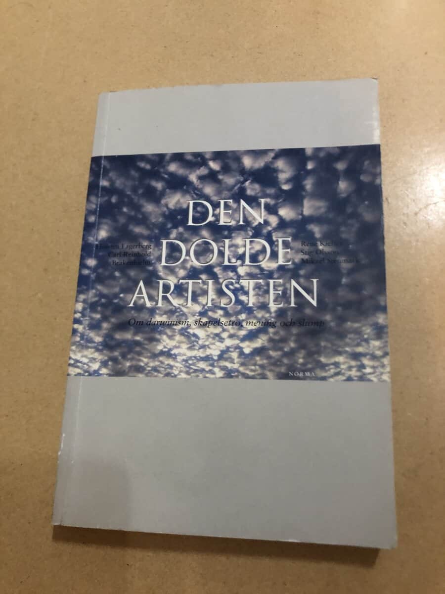 Holsten Fagerberg : Den dolde artisten om darwinism, skapelsetro, mening och slump