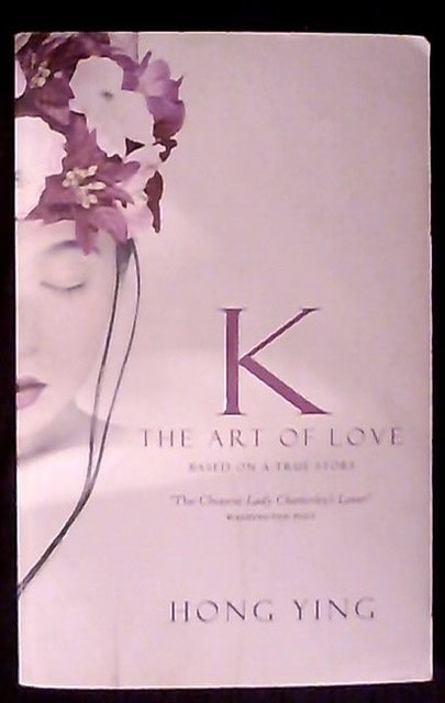 Hong Ying : K The art of love Based on a true story