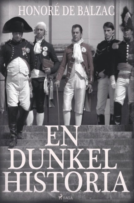 Honoré De Balzac : En dunkel historia