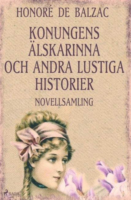 Honoré De Balzac : Konungens älskarinna och andra lustiga historier