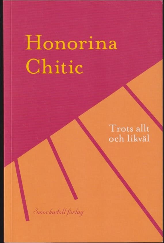 Honorina Chitic : Trots allt och likväl