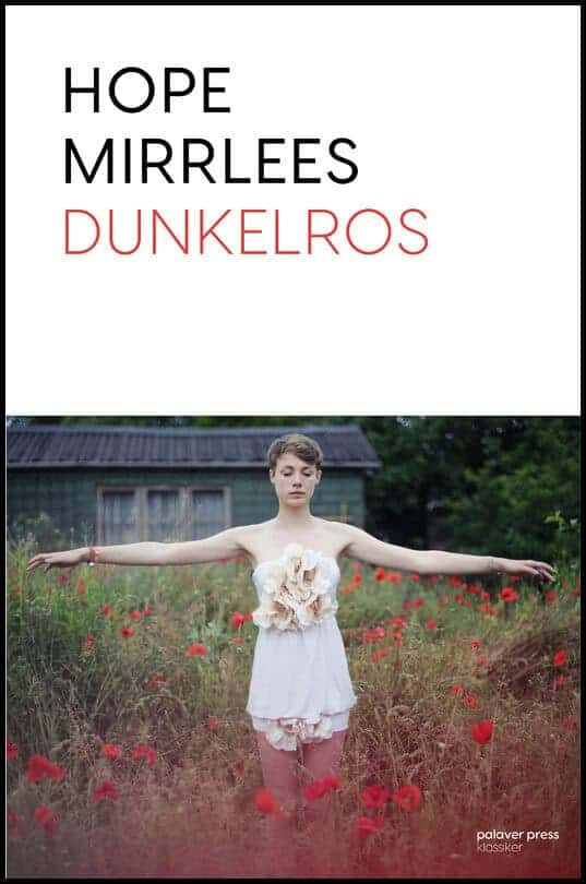 Hope Mirrlees : Dunkelros