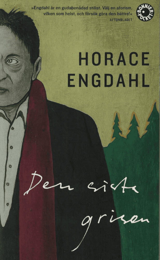 Horace Engdahl : Den sista grisen
