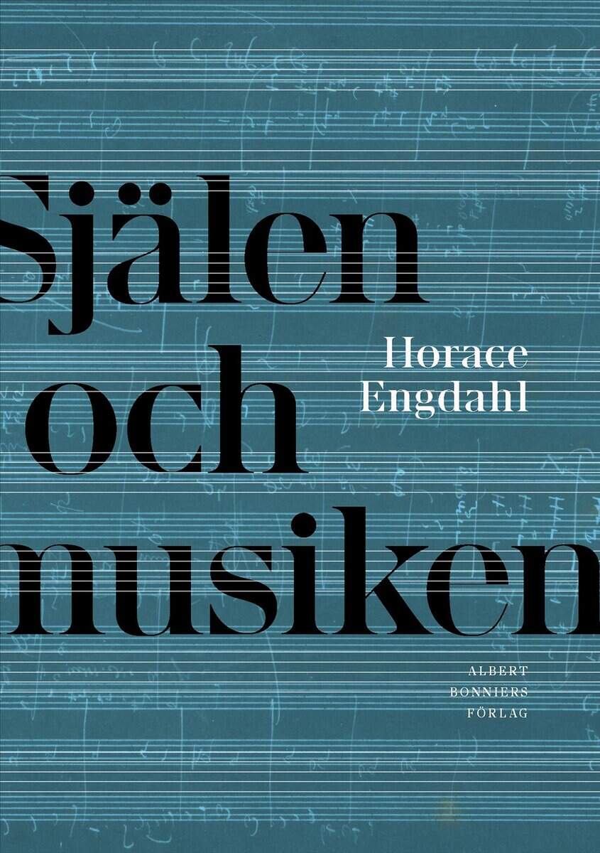 Engdahl, Horace | SJÄLEN OCH MUSIKEN