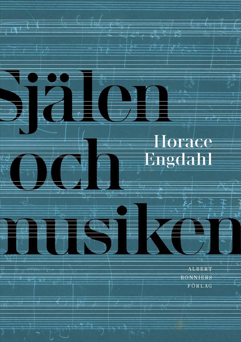 Engdahl, Horace | SJÄLEN OCH MUSIKEN