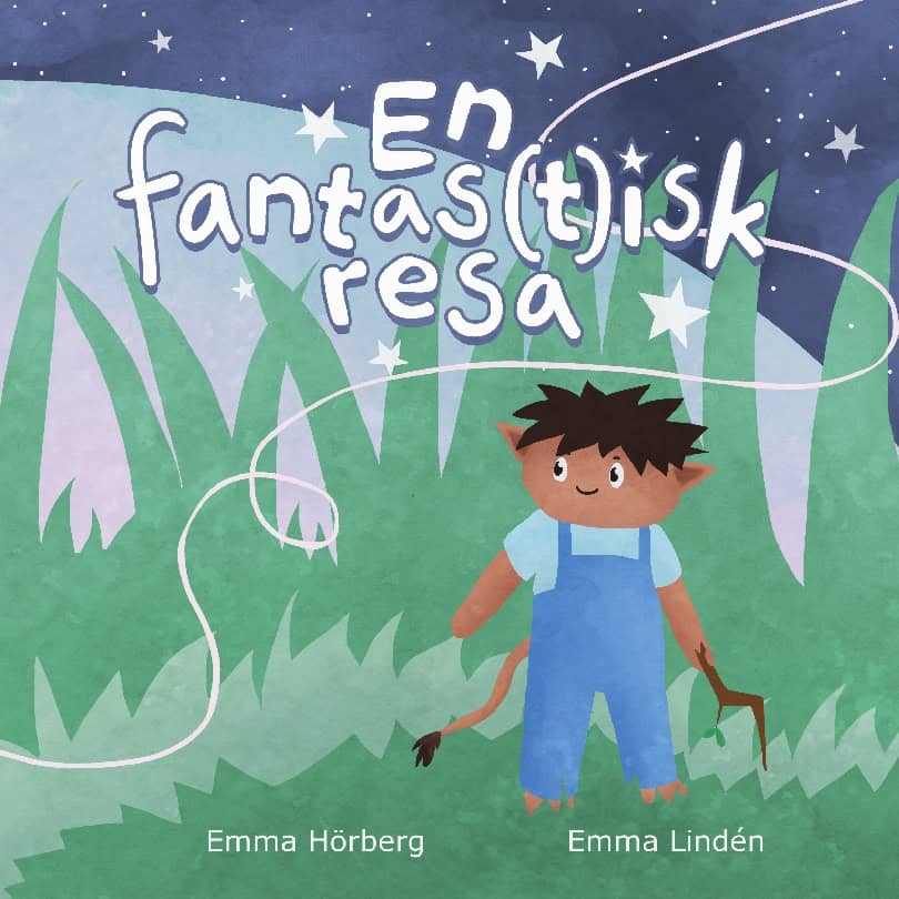 Hörberg, Emma ; Lindén, Emma : En fantas(t)isk resa